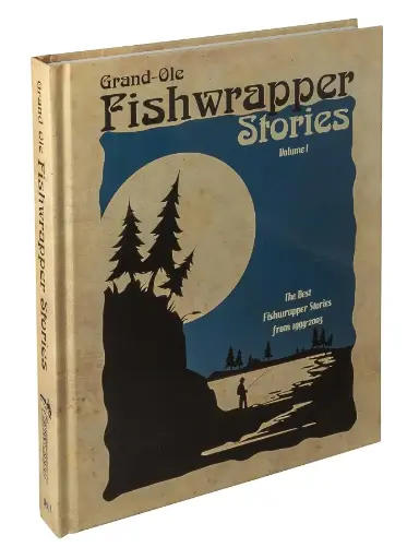 Grand Ole Fishwrapper Stories - Volume I